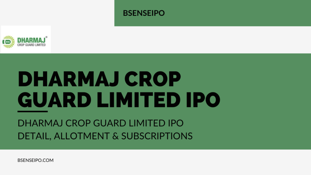 Dharmaj Crop Guard Limited IPO