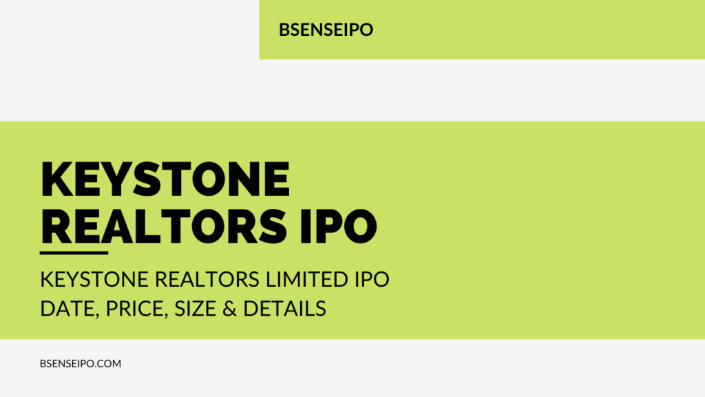 Keystone Realtors Limited IPO