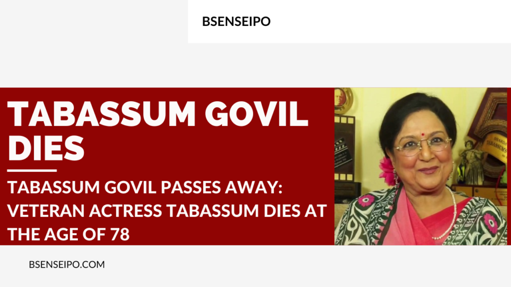 Tabassum Govil Dies