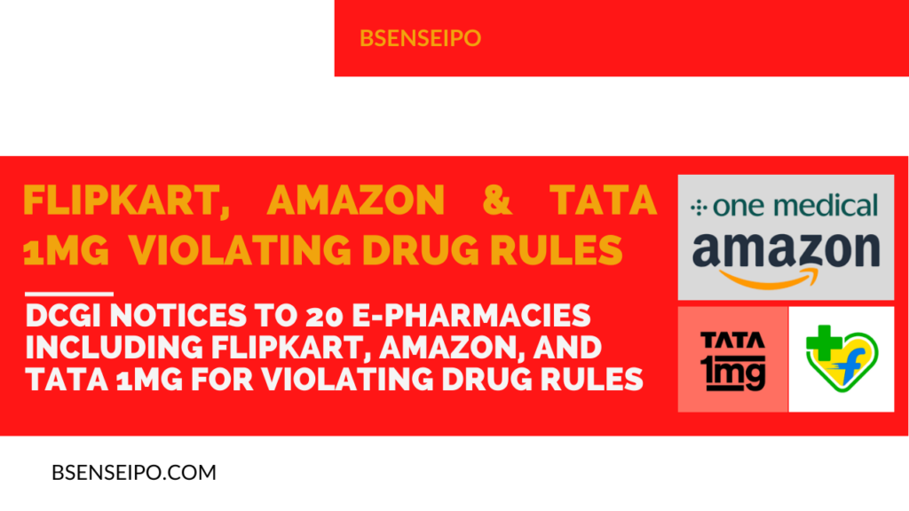 Flipkart, Amazon & Tata 1mg violating drug rules