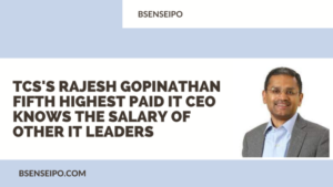 TCS's Rajesh Gopinathan fifth highest paid IT CEO knows the salary of other IT leaders
