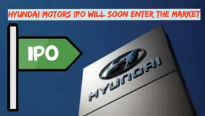 Hyundai Motors IPO will soon enter the market, SEBI has given permission