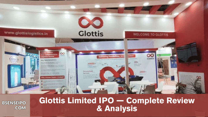Glottis Limited IPO 2025 — Complete Review & Analysis