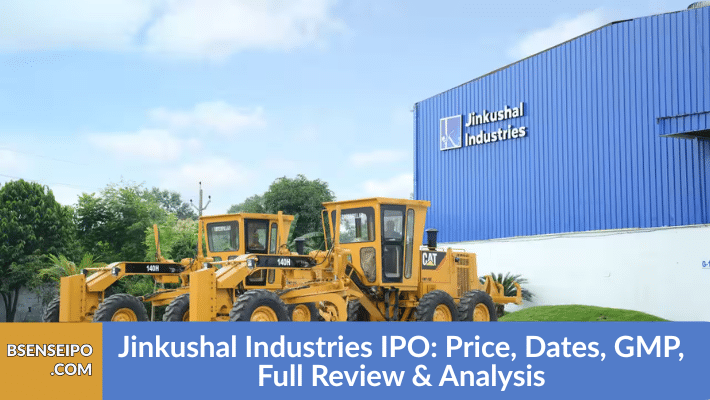 Jinkushal Industries IPO