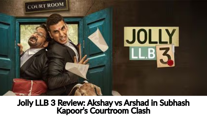 Jolly LLB 3 Review Akshay vs Arshad in Subhash Kapoor’s Courtroom Clash