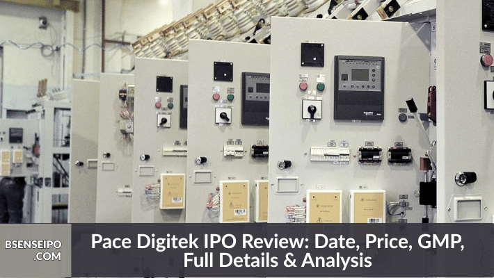 Pace Digitek IPO Date, Price, GMP, Full Details & Analysis