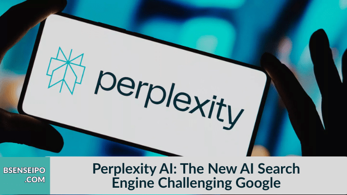 Perplexity AI The New AI Search Engine Challenging Google