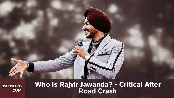Who is Rajvir Jawanda - Critical After Road Crash