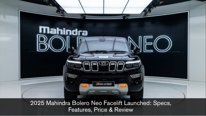 2025 Mahindra Bolero Neo Facelift Launched Specs, Features, Price & Review