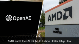 AMD and OpenAI Ink Multi-Billion Dollar Chip Deal