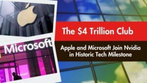 Apple & Microsoft Hit $4 Trillion Cap