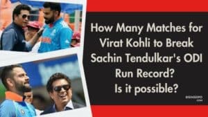 How Many Matches for Virat Kohli to Break Sachin Tendulkar’s ODI Run Record? Is it possible?