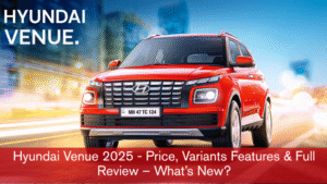 Hyundai Venue 2025 - Price, Variants Features & Full Review – What’s New