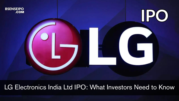 LG Electronics India Ltd IPO What Investors Need to Know