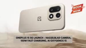 OnePlus 15 5G Launch – Hasselblad camera, 150W fast charging, AI OxygenOS 15, Price, Specs, Imported Features, and Pre-Booking Details