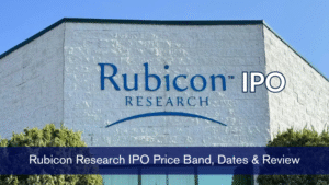 Rubicon Research IPO Price Band, Dates & Review— What Investors Need to Know