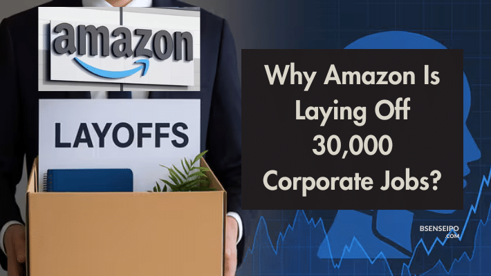 Why Amazon Is Laying Off 30,000 Corporate Jobs