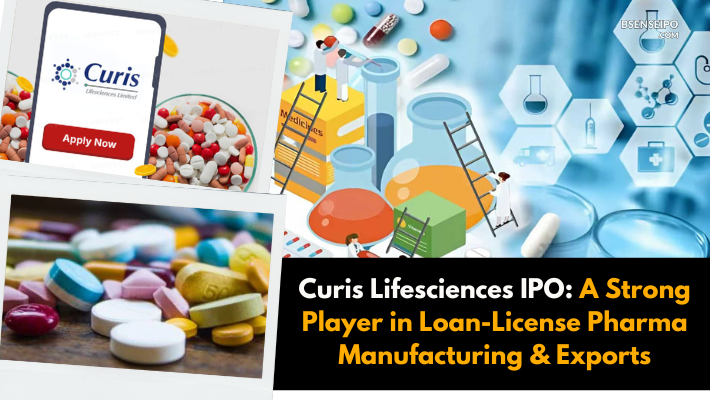 Curis Lifesciences IPO A Strong Player in Loan-License Pharma Manufacturing & Exports