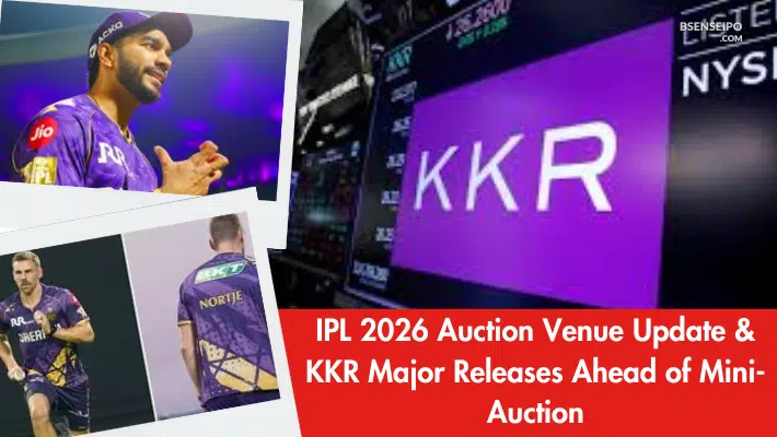 IPL 2026 Auction Venue Update & KKR Major Releases Ahead of Mini-Auction