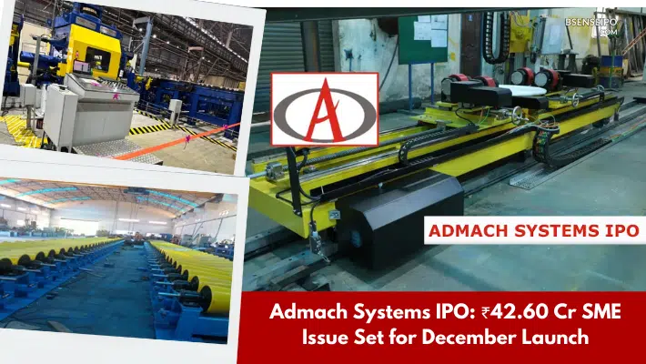 Admach Systems IPO ₹42.60 Cr SME Issue Set for December Launch