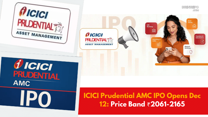 ICICI Prudential AMC IPO Opens Dec 12 Price Band ₹2061-2165