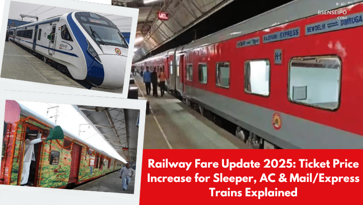 Railway Fare Update 2025 Ticket Price Increase for Sleeper, AC & MailExpress Trains Explained