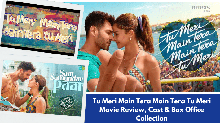 Tu Meri Main Tera Main Tera Tu Meri Movie Review, Cast & Box Office Collection