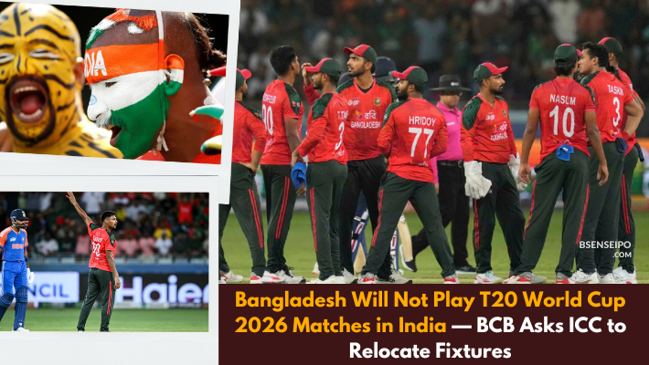 Bangladesh Will Not Play T20 World Cup 2026 Matches in India — BCB Asks ICC to Relocate Fixtures